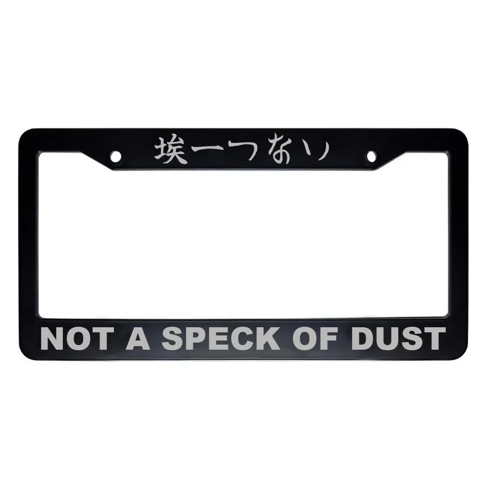 Not a Speck of Dust ABS Black Plastic Kanji Japanese License Plate Frame - Silver Text