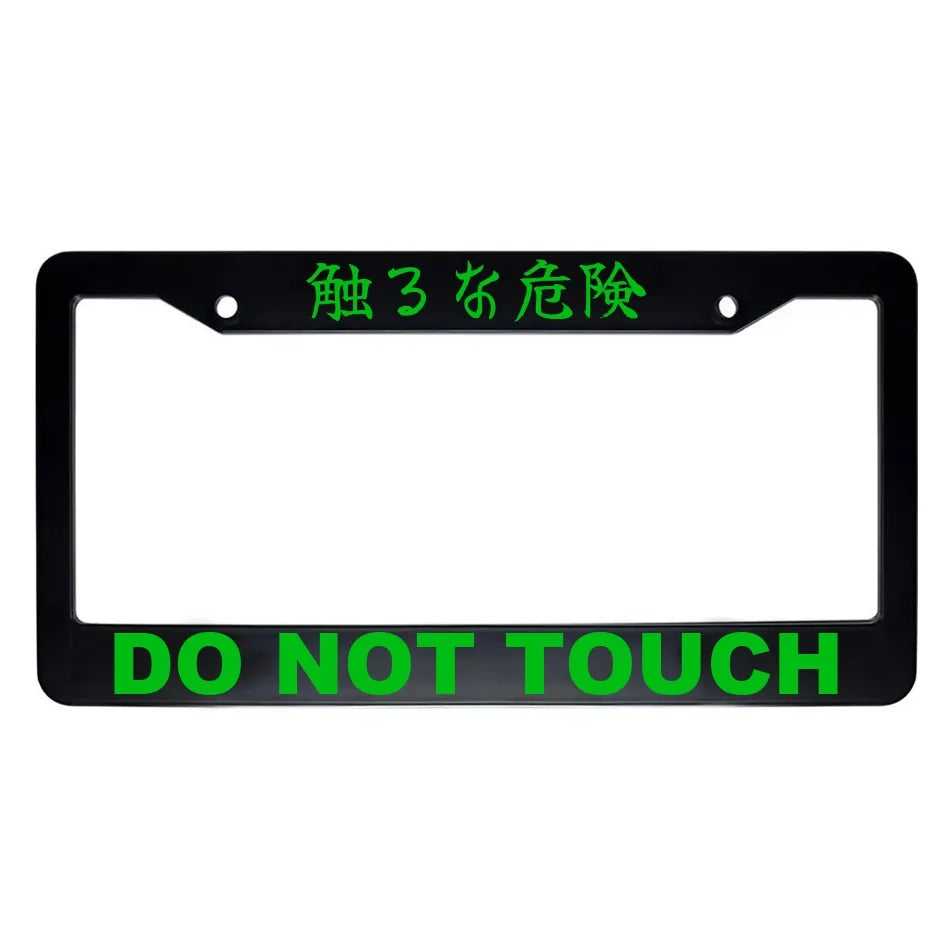Do Not Touch ABS Black Plastic Kanji Japanese License Plate Frame - Green Text