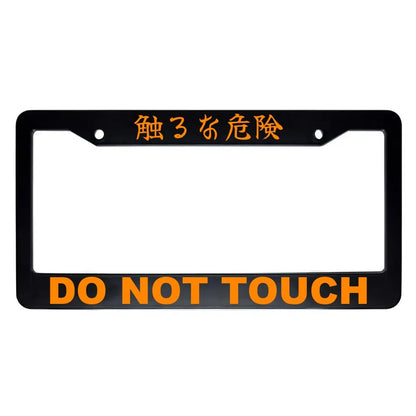 Do Not Touch ABS Black Plastic Kanji Japanese License Plate Frame - Orange Text