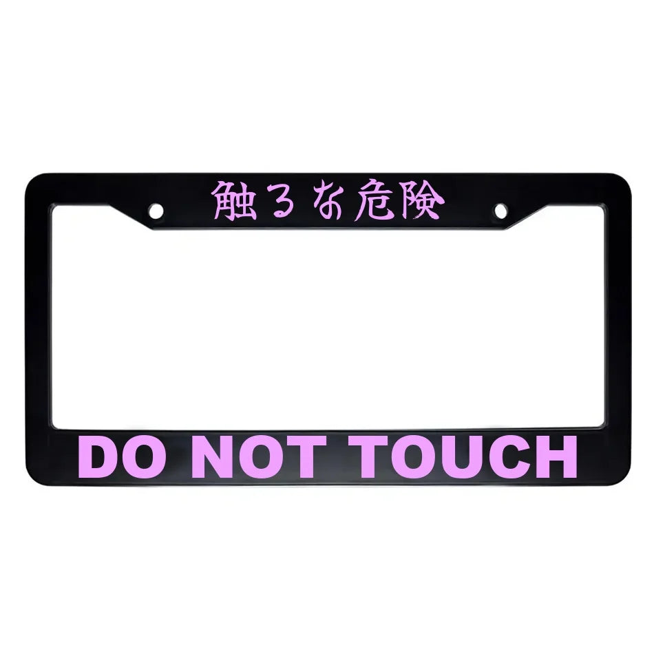 Do Not Touch ABS Black Plastic Kanji Japanese License Plate Frame - Pink Text