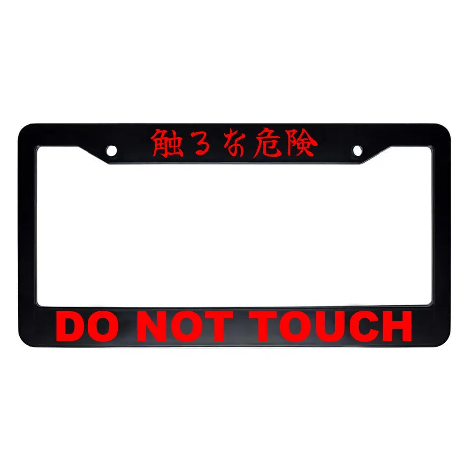 Do Not Touch ABS Black Plastic Kanji Japanese License Plate Frame - Red Text