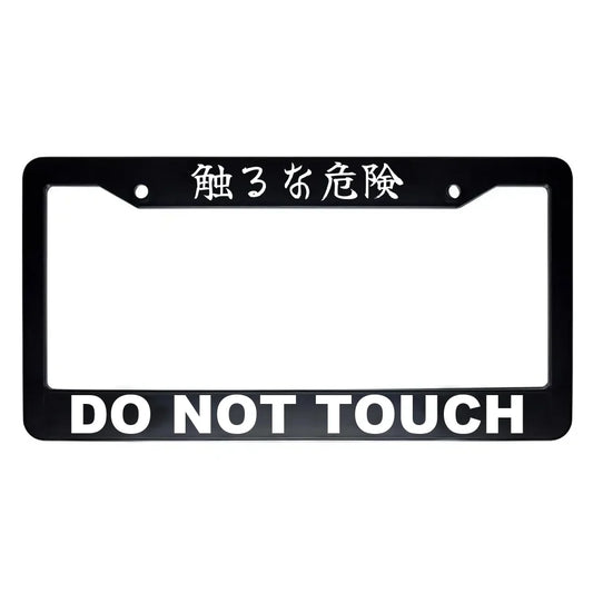 Do Not Touch ABS Black Plastic Kanji Japanese License Plate Frame - White Text