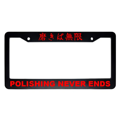 Polishing Never Ends ABS Black Plastic Kanji Japanese License Plate Frame - Red Text