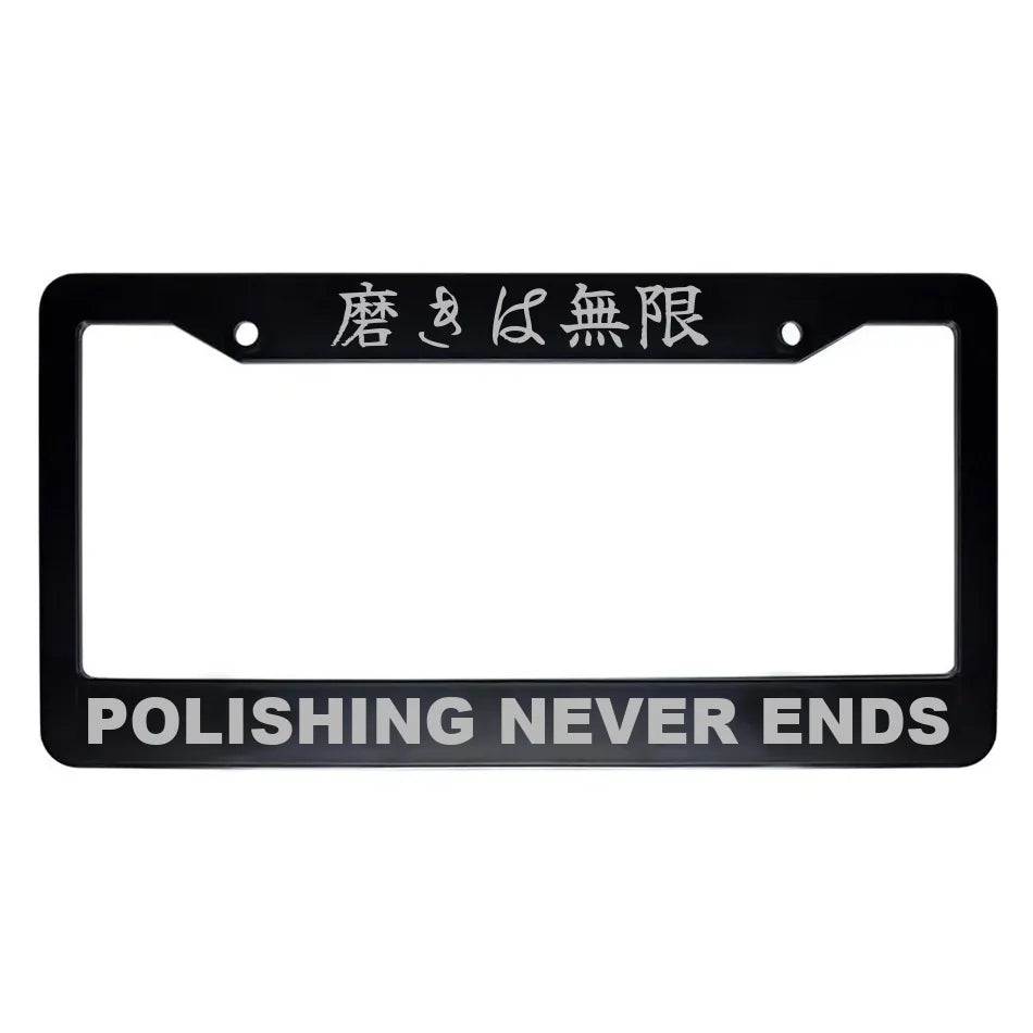 Polishing Never Ends ABS Black Plastic Kanji Japanese License Plate Frame - Silver Text