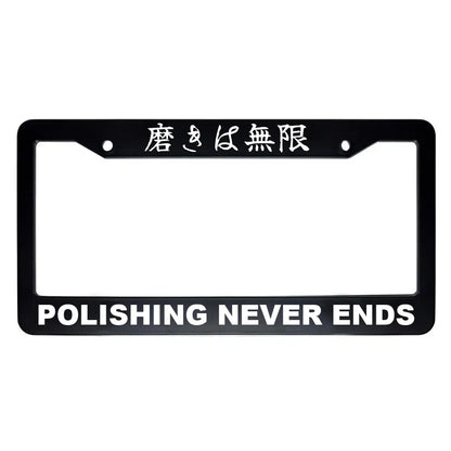 Polishing Never Ends ABS Black Plastic Kanji Japanese License Plate Frame - White Text