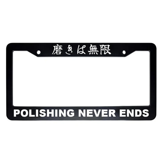 Polishing Never Ends ABS Black Plastic Kanji Japanese License Plate Frame - White Text