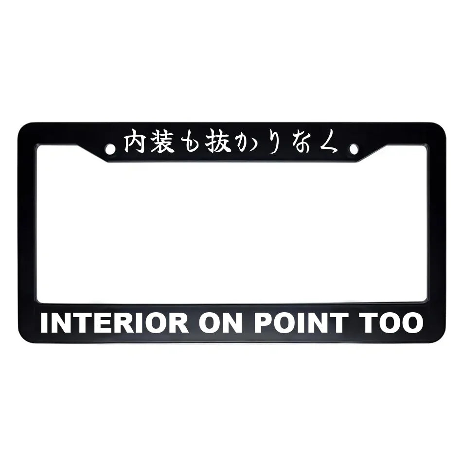 Interior on Point Too ABS Black Plastic Kanji Japanese License Plate Frame - White Text
