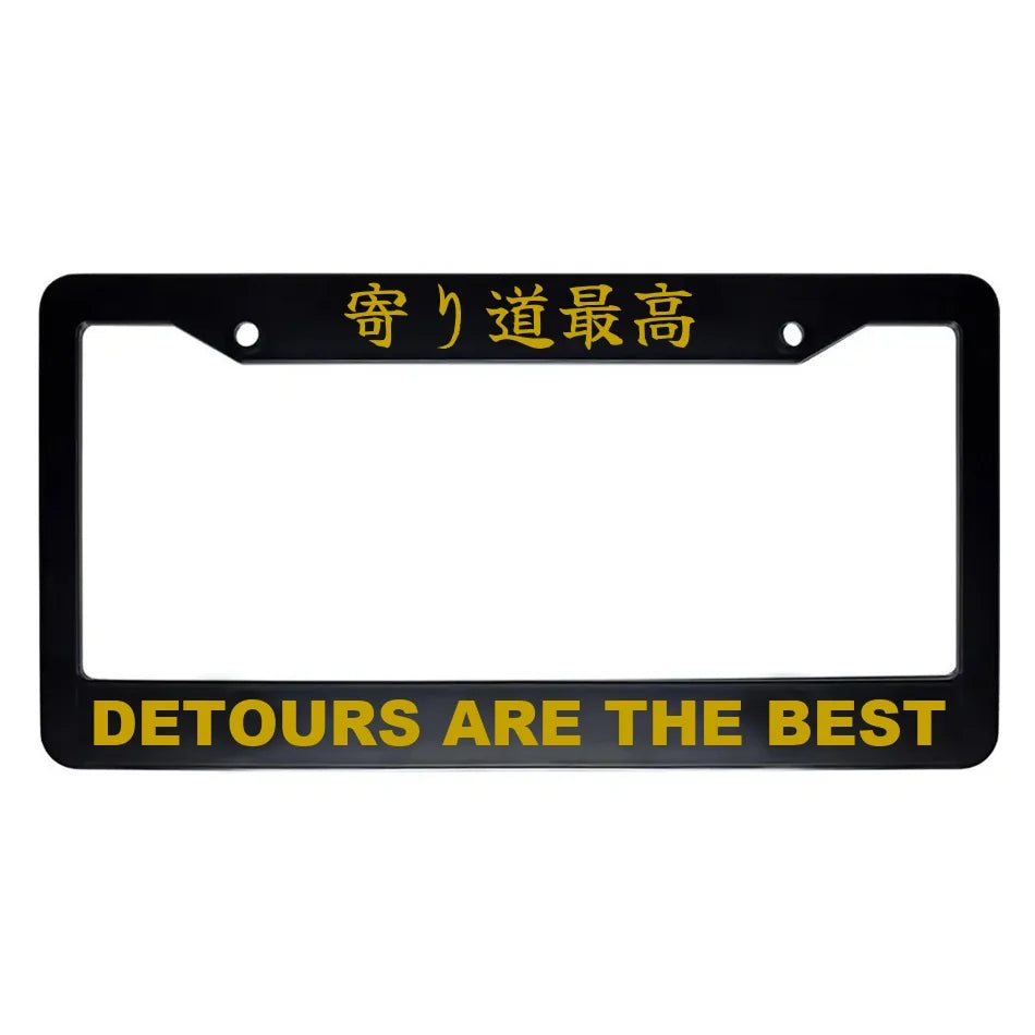 Detours Are the Best ABS Black Plastic Kanji Japanese License Plate Frame - Gold Text