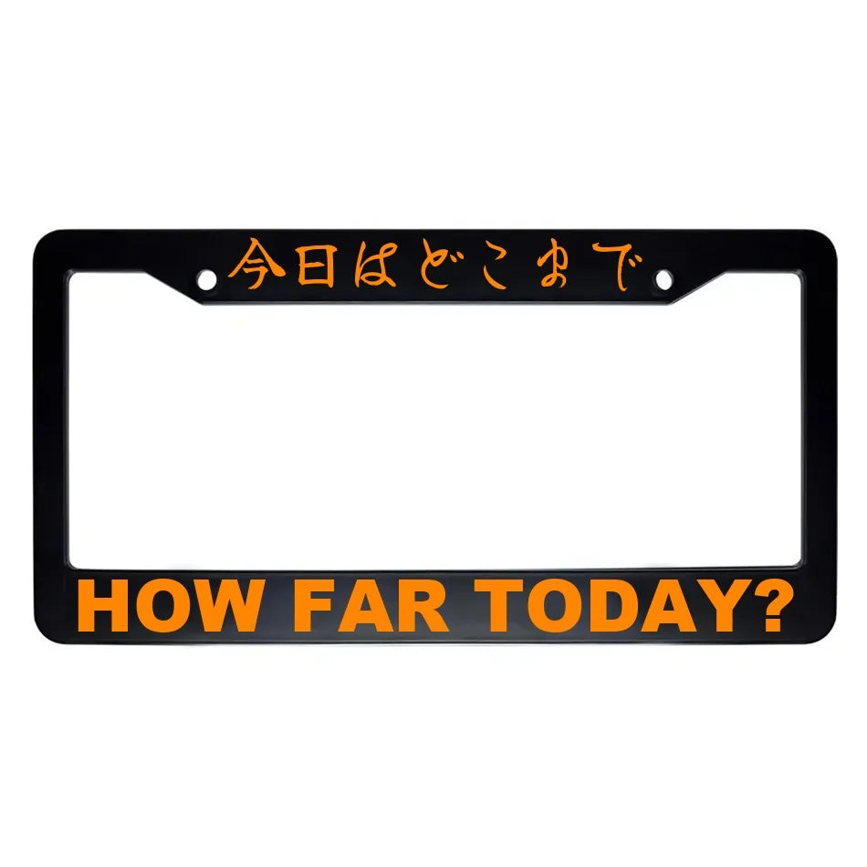 How Far Today? ABS Black Plastic Kanji Japanese License Plate Frame - Orange Text