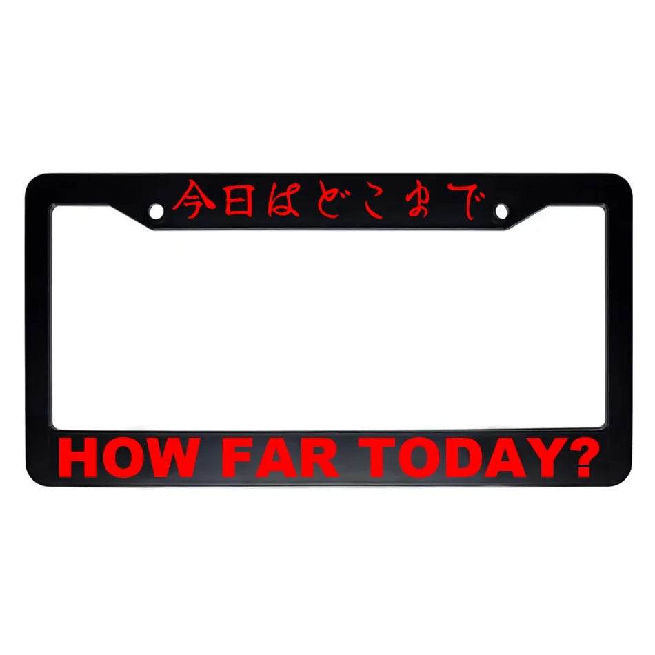 How Far Today? ABS Black Plastic Kanji Japanese License Plate Frame - Red Text