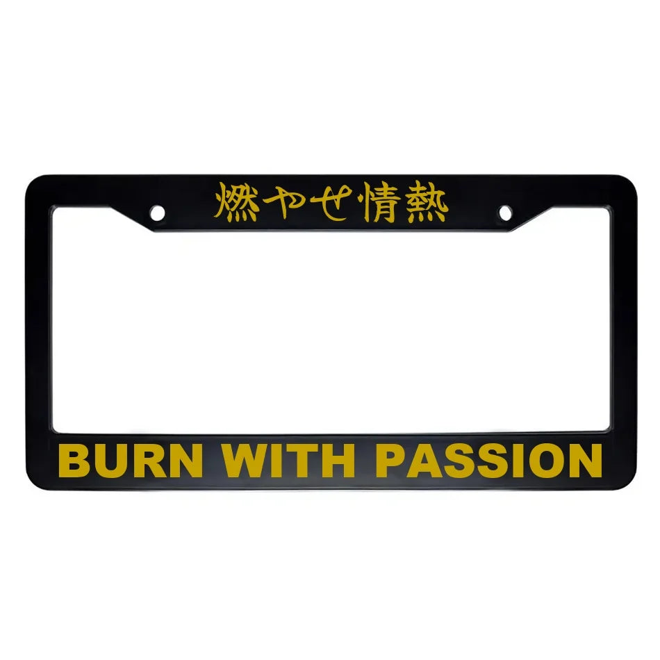 Burn With Passion ABS Black Plastic Kanji Japanese License Plate Frame - Gold Text