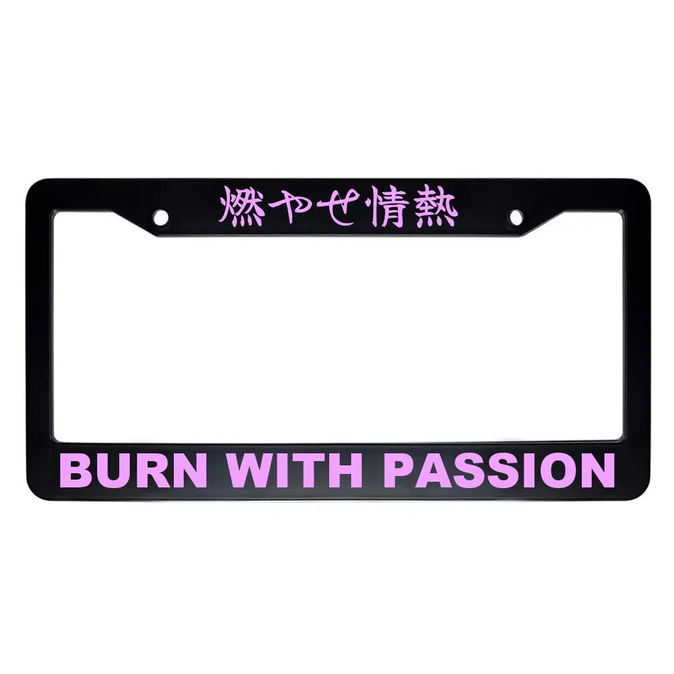 Burn With Passion ABS Black Plastic Kanji Japanese License Plate Frame - Pink Text