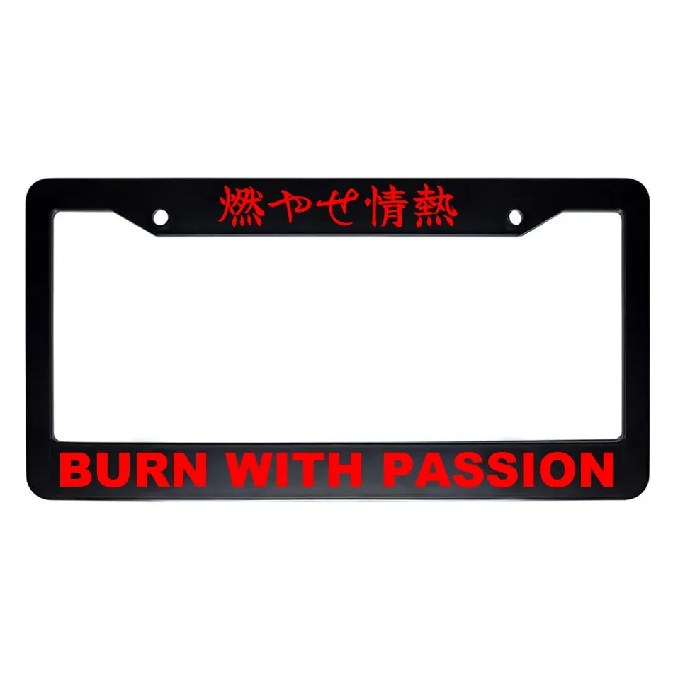 Burn With Passion ABS Black Plastic Kanji Japanese License Plate Frame - Red Text