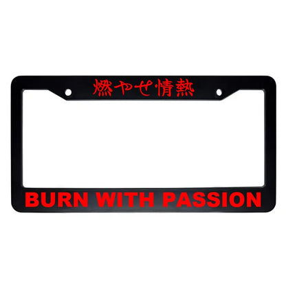 Burn With Passion ABS Black Plastic Kanji Japanese License Plate Frame - Red Text