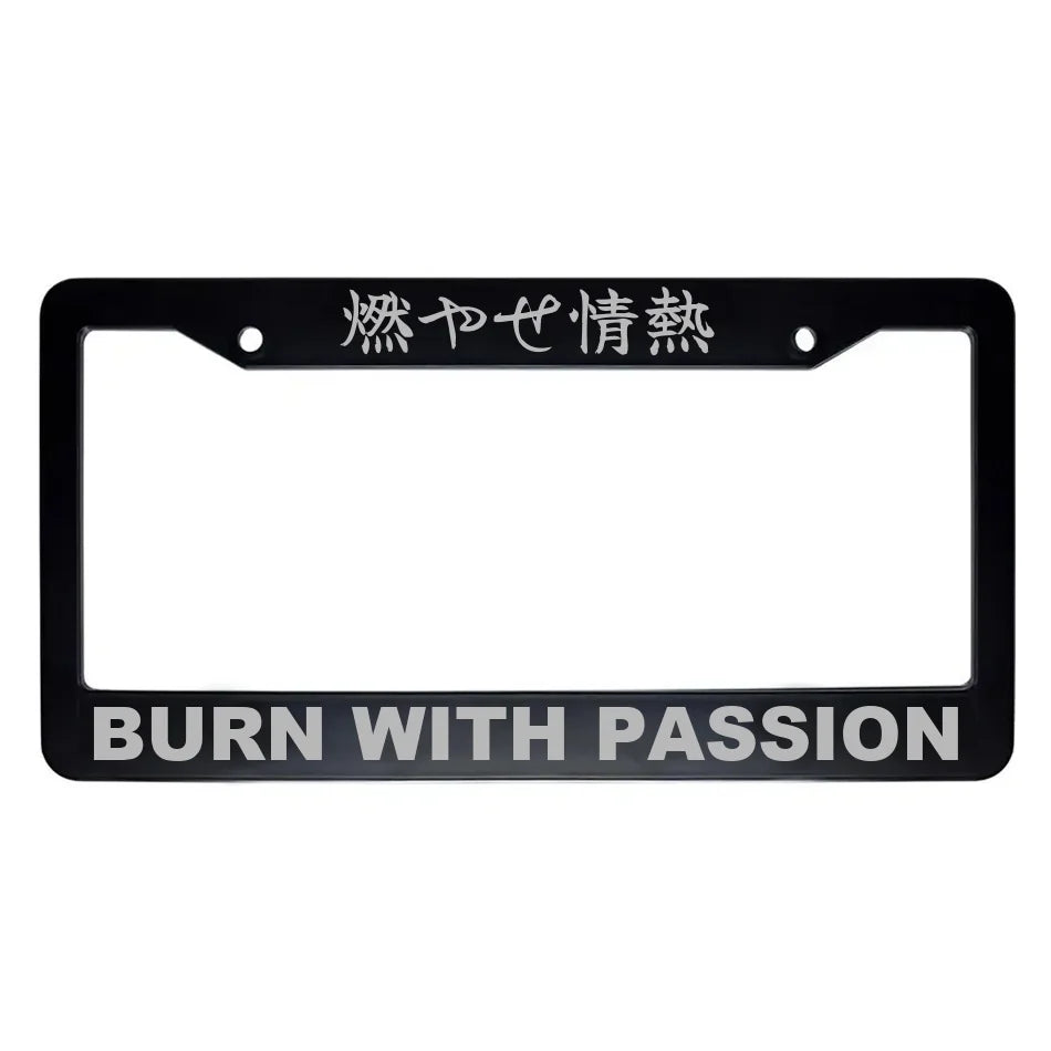Burn With Passion ABS Black Plastic Kanji Japanese License Plate Frame - Silver Text