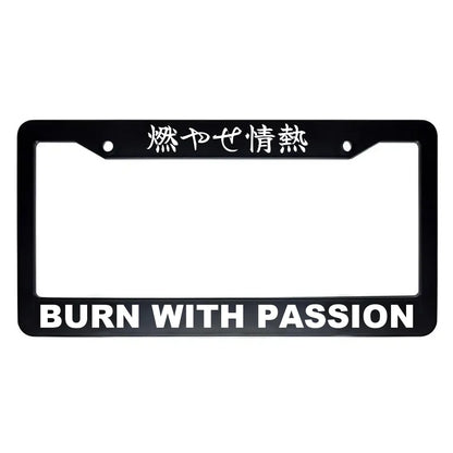 Burn With Passion ABS Black Plastic Kanji Japanese License Plate Frame - White Text