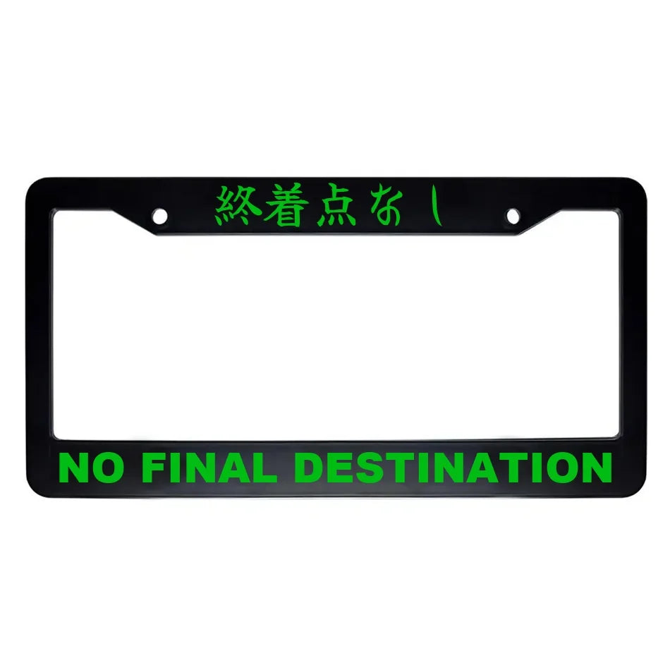 No Final Destination ABS Black Plastic Kanji Japanese License Plate Frame - Green Text