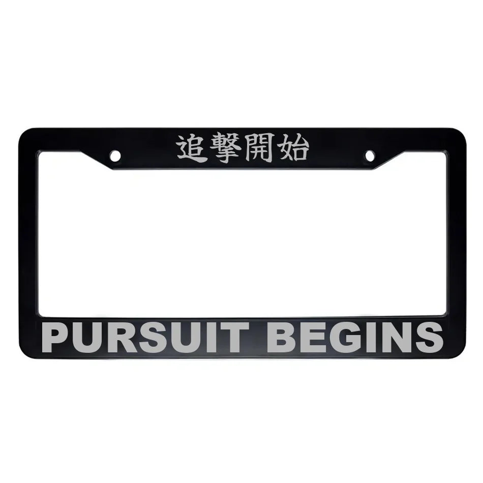 Pursuit Begins ABS Black Plastic Kanji Japanese License Plate Frame - Silver Text