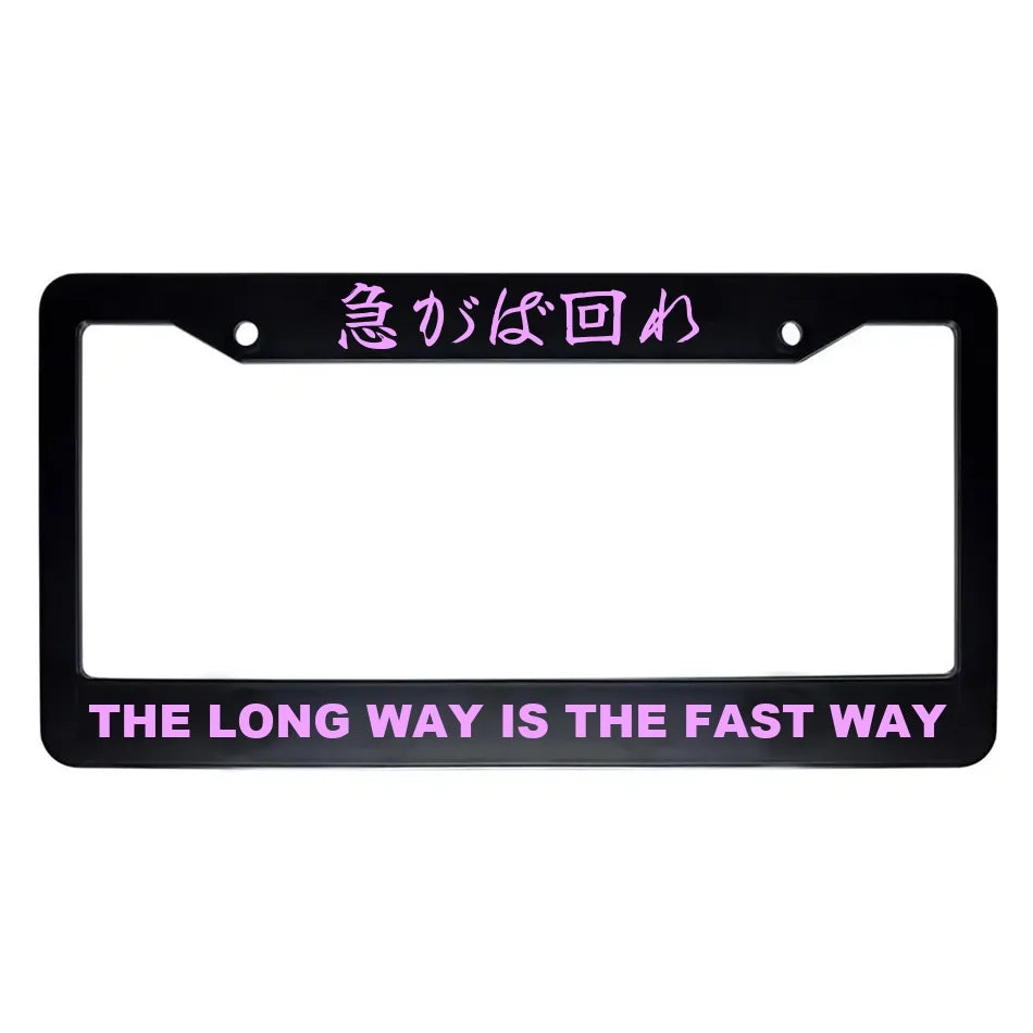 The Long Way Is the Fast Way ABS Black Plastic Kanji Japanese License Plate Frame - Pink Text