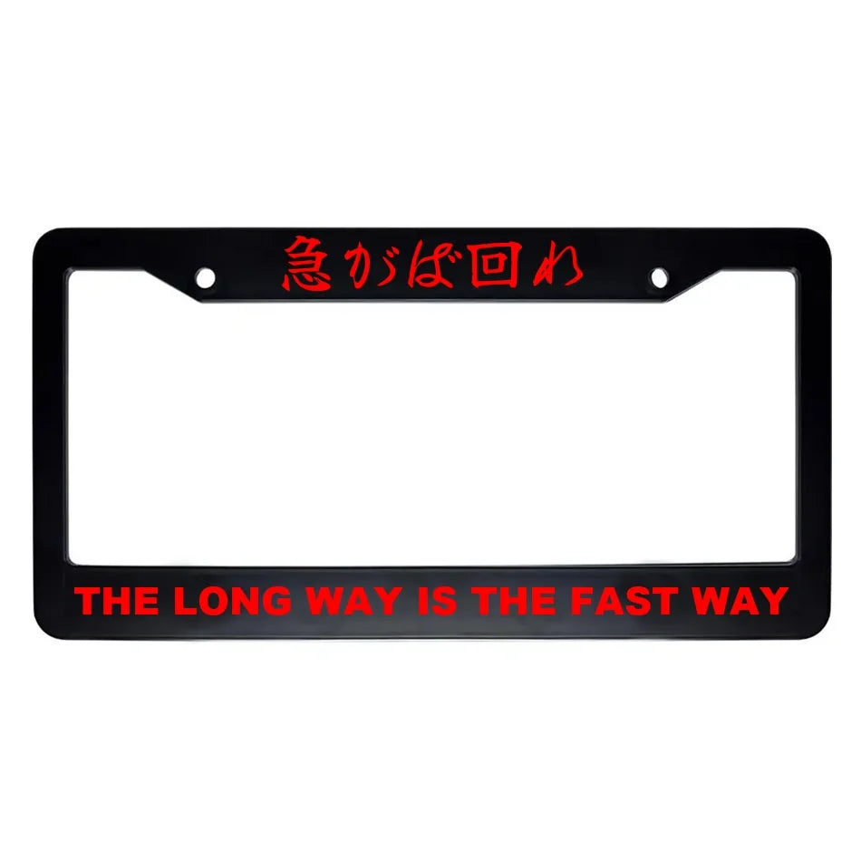 The Long Way Is the Fast Way ABS Black Plastic Kanji Japanese License Plate Frame - Red Text