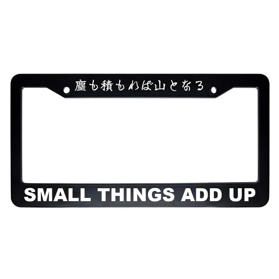 Small Things Add Up ABS Black Plastic Kanji Japanese License Plate Frame - White Text