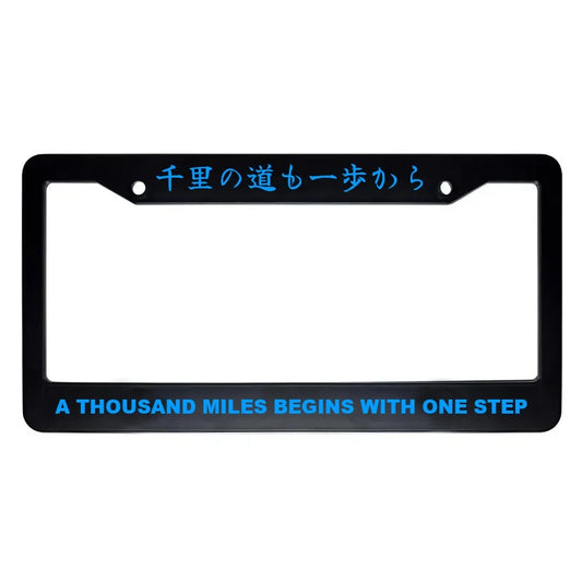 A Thousand Miles Begins With One Step ABS Black Plastic Kanji Japanese License Plate Frame - Blue Text