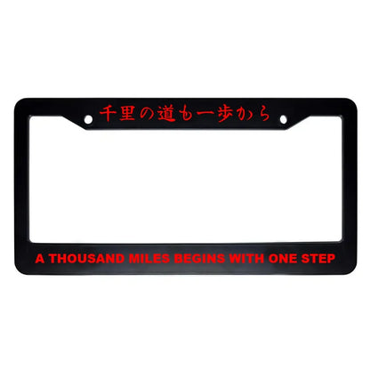 A Thousand Miles Begins With One Step ABS Black Plastic Kanji Japanese License Plate Frame - Red Text