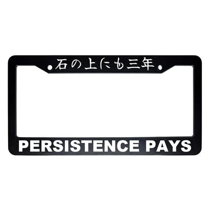Persistence Pays ABS Black Plastic Kanji Japanese License Plate Frame - White Text