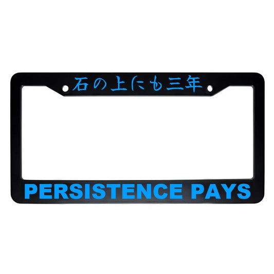Persistence Pays ABS Black Plastic Kanji Japanese License Plate Frame - Blue Text