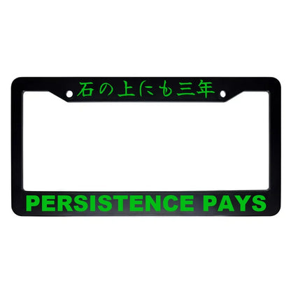 Persistence Pays ABS Black Plastic Kanji Japanese License Plate Frame - Green Text