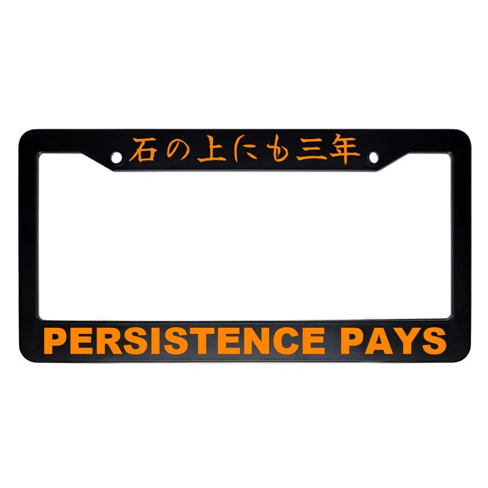 Persistence Pays ABS Black Plastic Kanji Japanese License Plate Frame - Orange Text