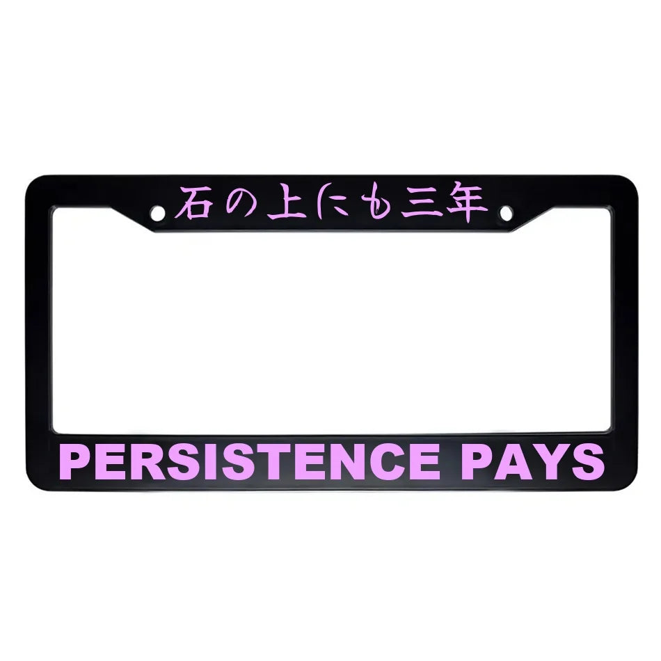 Persistence Pays ABS Black Plastic Kanji Japanese License Plate Frame - Pink Text