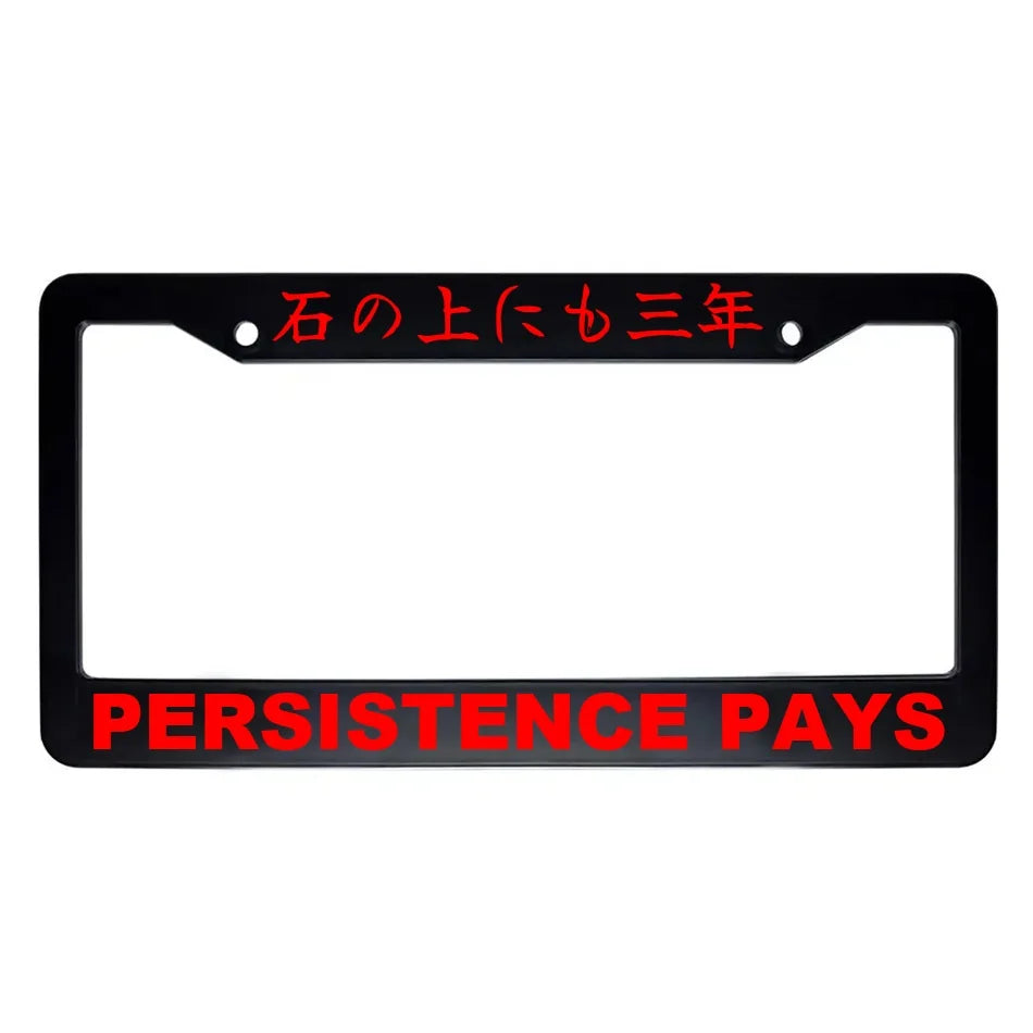 Persistence Pays ABS Black Plastic Kanji Japanese License Plate Frame - Red Text