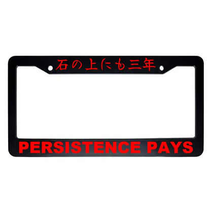 Persistence Pays ABS Black Plastic Kanji Japanese License Plate Frame - Red Text