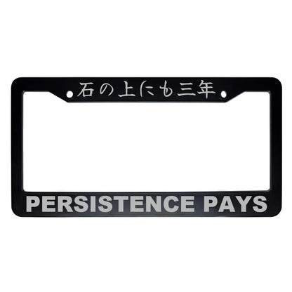 Persistence Pays ABS Black Plastic Kanji Japanese License Plate Frame - Silver Text