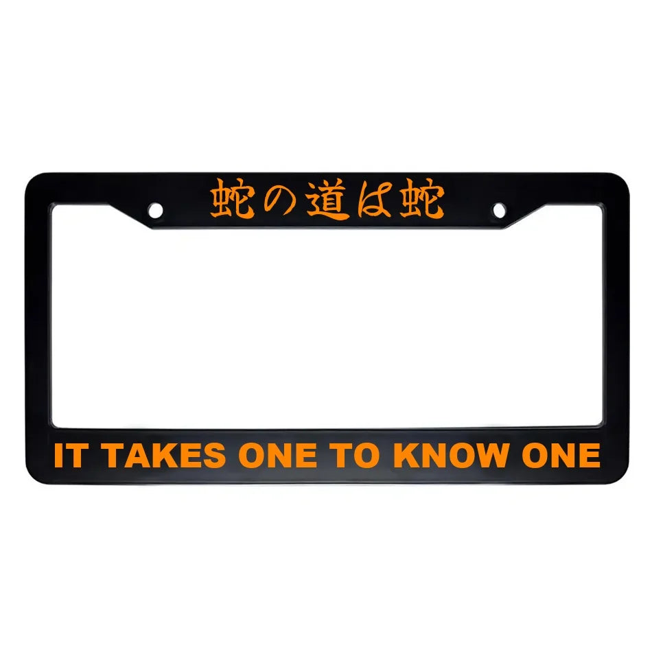 It Takes One to Know One ABS Black Plastic Kanji Japanese License Plate Frame - Orange Text