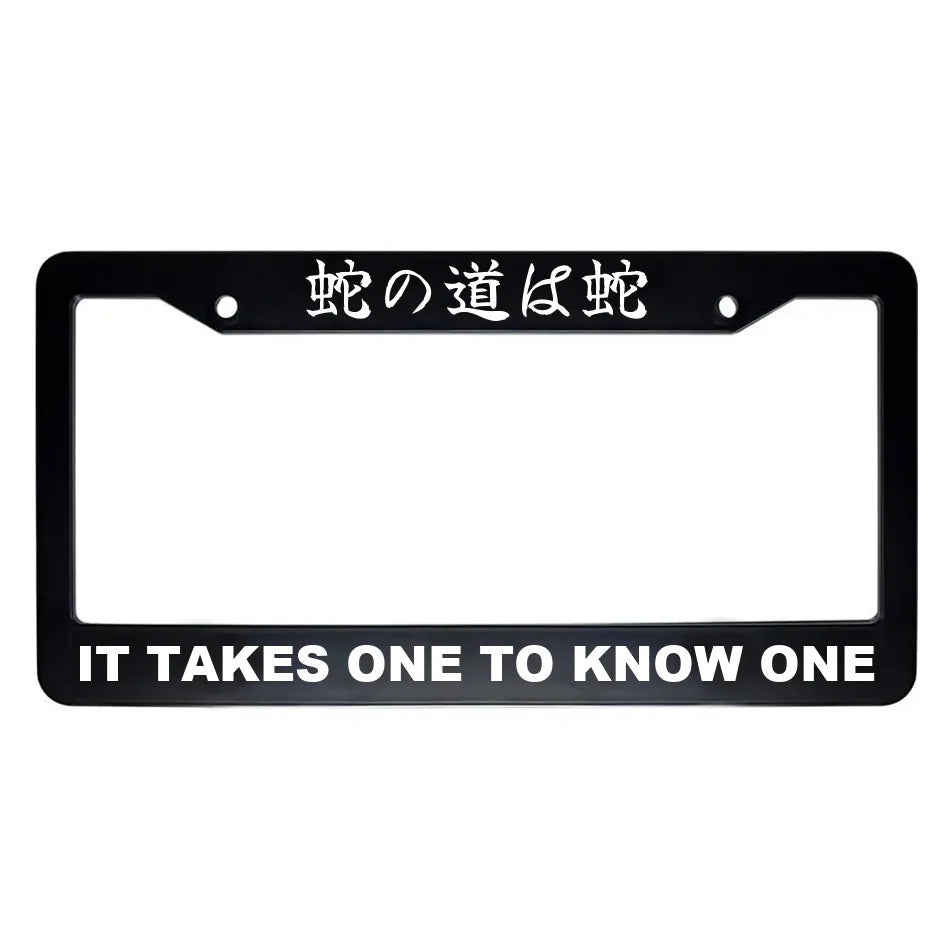It Takes One to Know One ABS Black Plastic Kanji Japanese License Plate Frame - White Text