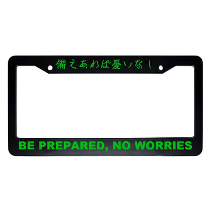 Be Prepared, No Worries ABS Black Plastic Kanji Japanese License Plate Frame - Green Text