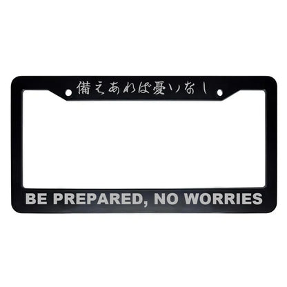 Be Prepared, No Worries ABS Black Plastic Kanji Japanese License Plate Frame - Silver Text