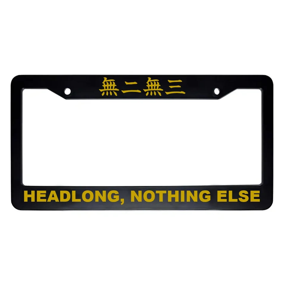 Headlong, Nothing Else ABS Black Plastic Kanji Japanese License Plate Frame - Gold Text