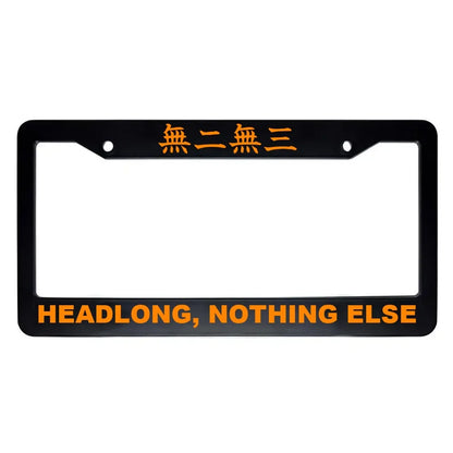Headlong, Nothing Else ABS Black Plastic Kanji Japanese License Plate Frame - Orange Text