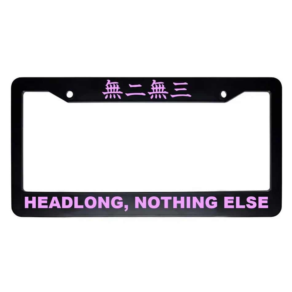 Headlong, Nothing Else ABS Black Plastic Kanji Japanese License Plate Frame - Pink Text