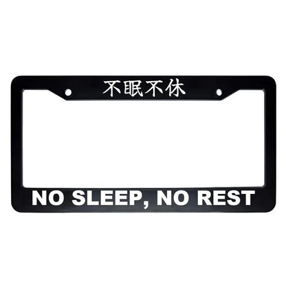 No Sleep, No Rest ABS Black Plastic Kanji Japanese License Plate Frame - White Text