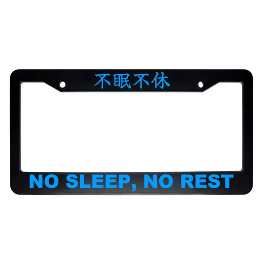 No Sleep, No Rest ABS Black Plastic Kanji Japanese License Plate Frame - Blue Text
