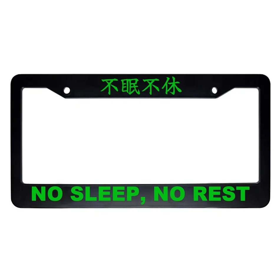 No Sleep, No Rest ABS Black Plastic Kanji Japanese License Plate Frame - Green Text
