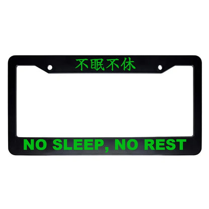 No Sleep, No Rest ABS Black Plastic Kanji Japanese License Plate Frame - Green Text