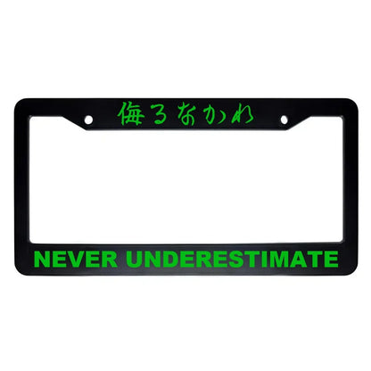 Never Underestimate ABS Black Plastic Kanji Japanese License Plate Frame - Green Text