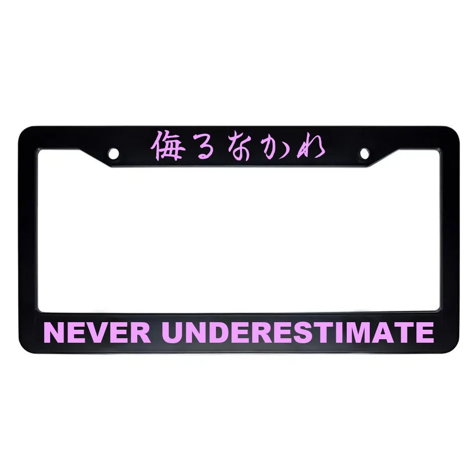 Never Underestimate ABS Black Plastic Kanji Japanese License Plate Frame - Pink Text