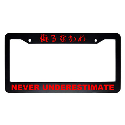 Never Underestimate ABS Black Plastic Kanji Japanese License Plate Frame - Red Text