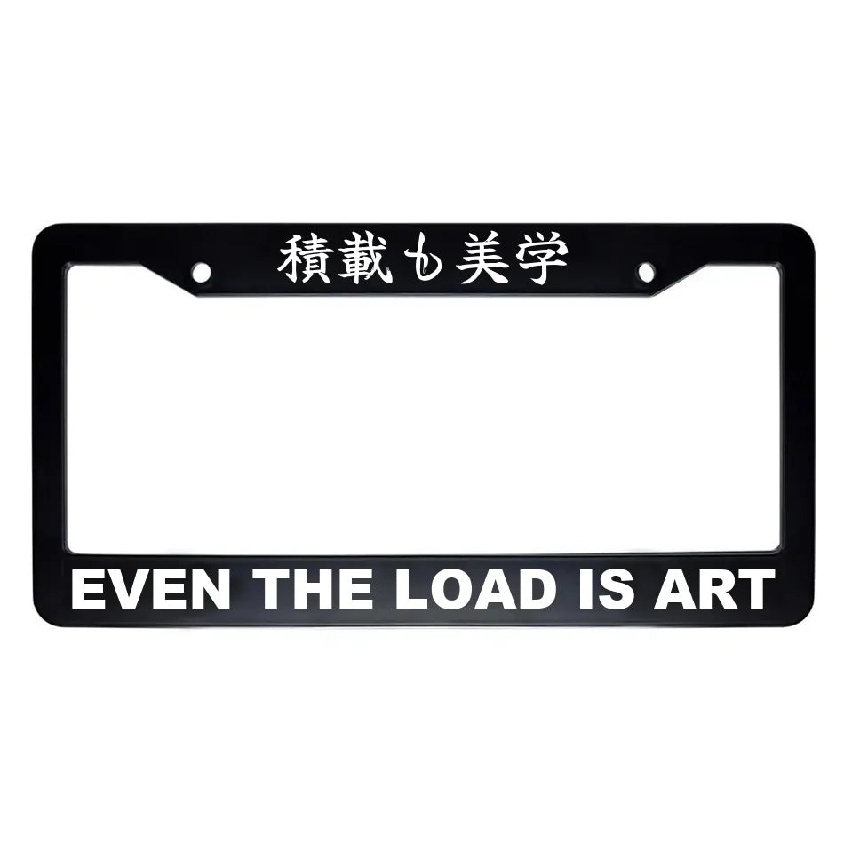 Even the Load Is Art ABS Black Plastic Kanji Japanese License Plate Frame - White Text